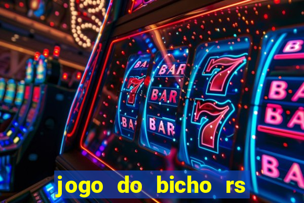 jogo do bicho rs resultado certo de hoje 14h 18h rj hoje